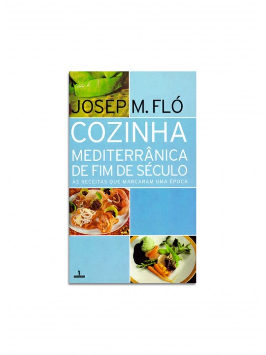 Cozinha Mediterrânica no fim do século
